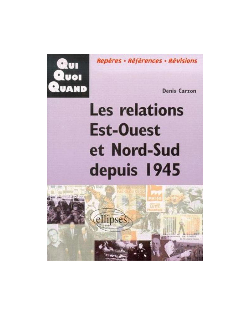 Les Relations Est-Ouest et Nord-Sud depuis 1945