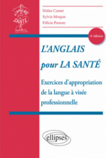 L'anglais pour la Santé - Exercices d'appropriation de la langue à visée professionnelle - 4e édition