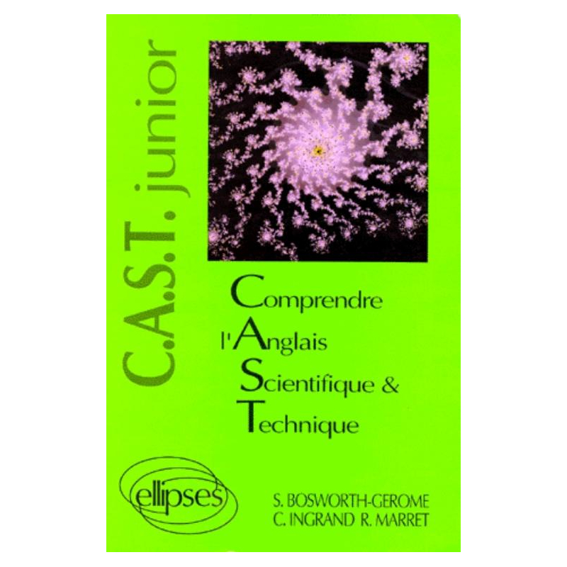Comprendre l'anglais scientifique et technique Junior  (C.A.S.T. Junior)