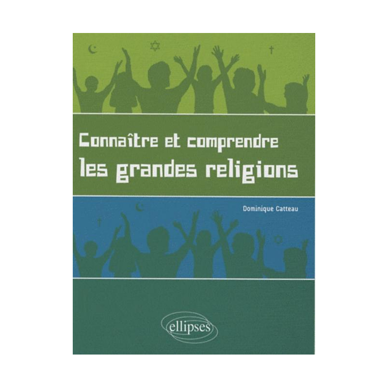 Connaître et comprendre les grandes religions. Petite introduction laïque et illustrée au judaïsme, au catholicisme et à l'islam
