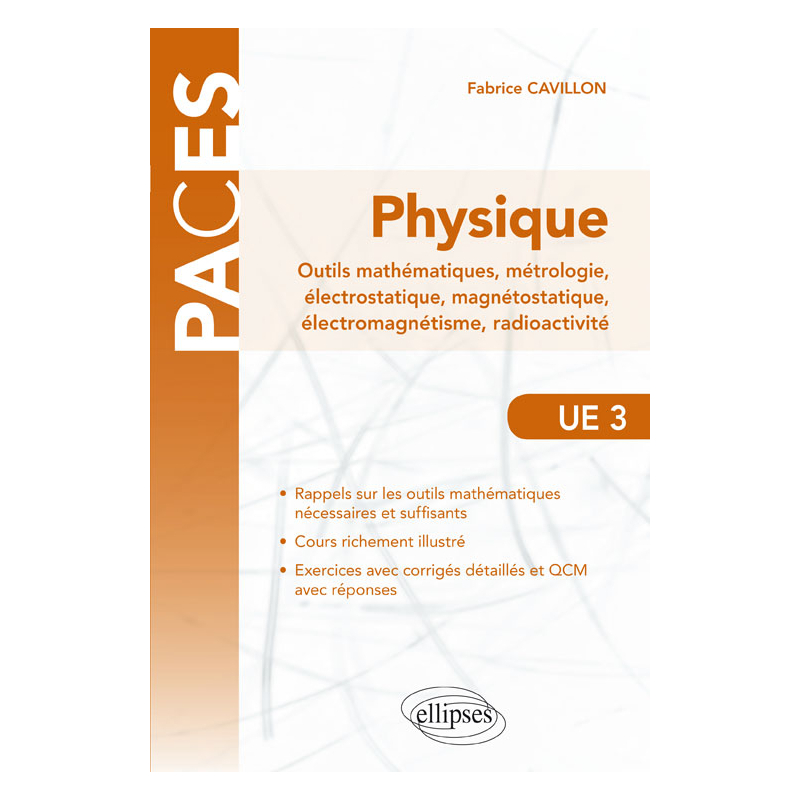 UE3 - Physique, Outils mathématiques, métrologie, électrostatique, magnétostatique, électromagnétisme, radioactivité