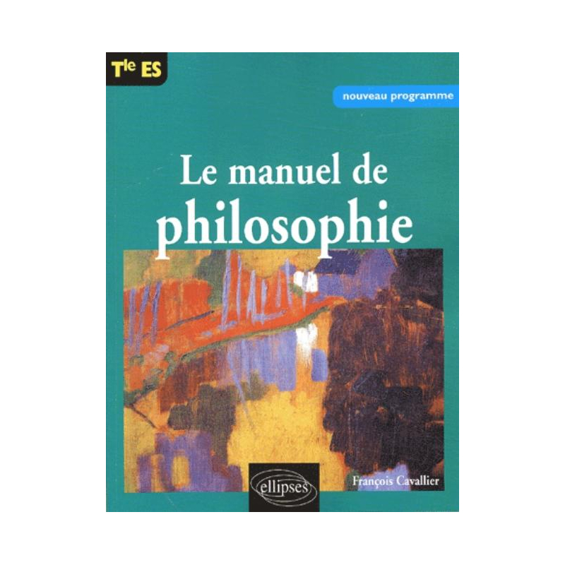 Manuel de philosophie Terminale ES