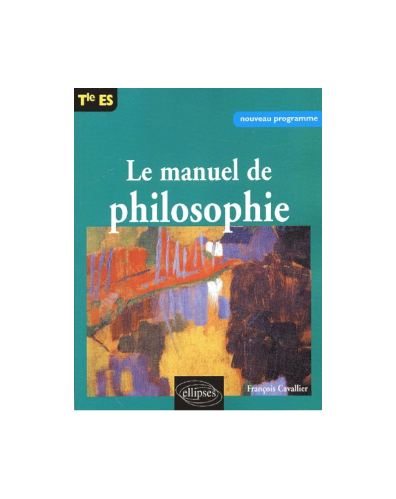 Manuel de philosophie Terminale ES