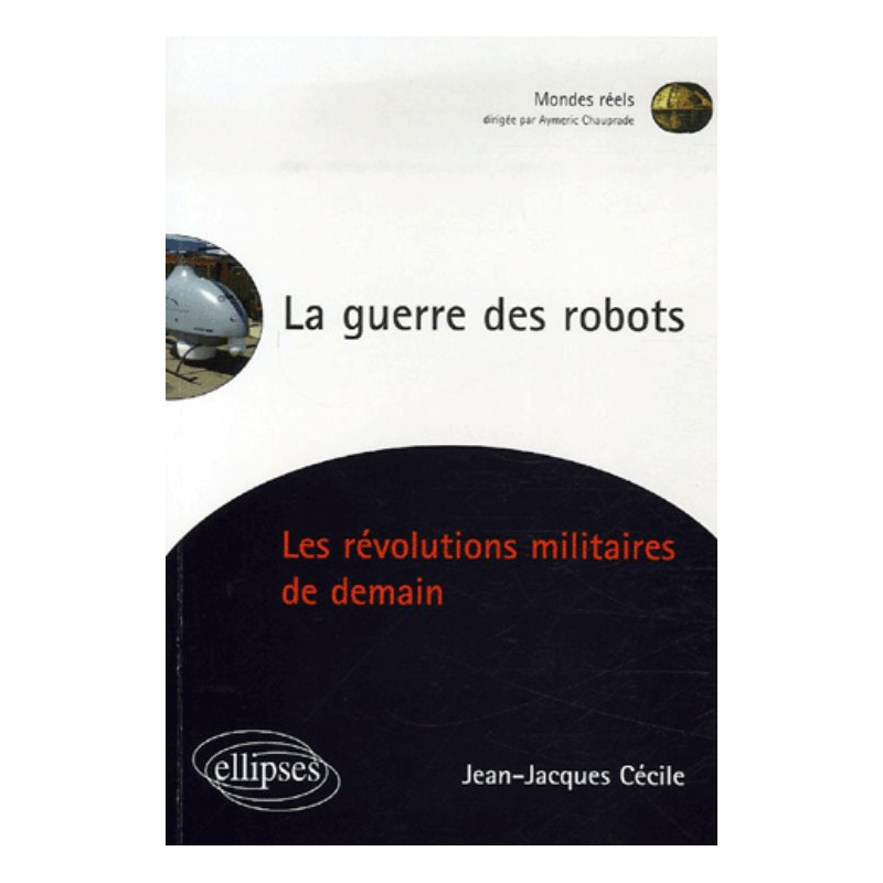 La guerre des robots, Les révolutions militaires de demain