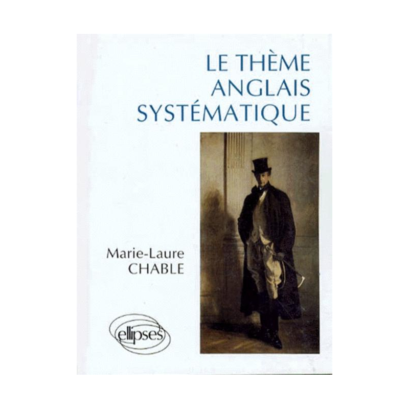 thème anglais systématique (Le)