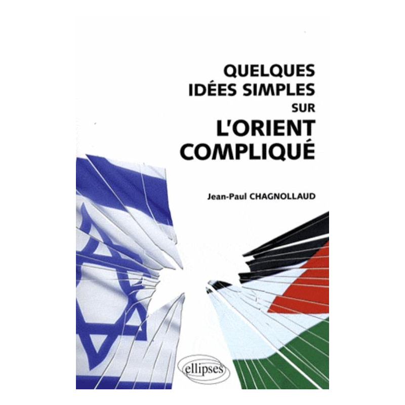 Quelques idées simples sur l'Orient compliqué