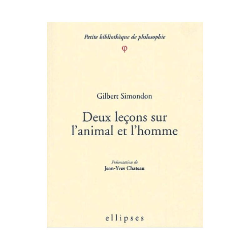 Deux leçons sur l’animal et l’homme - Préface de Jean-Yves Château