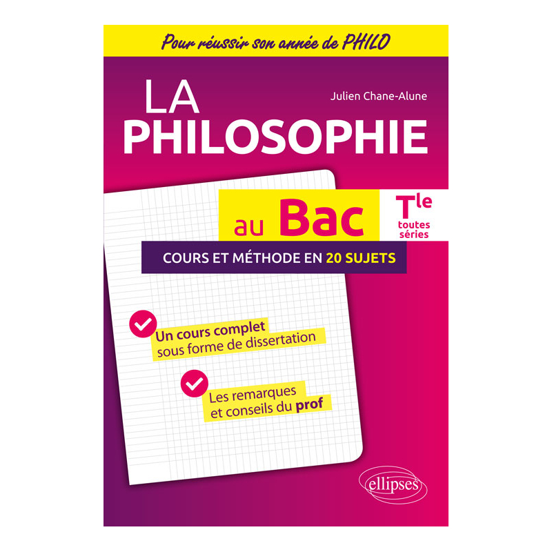 La Philosophie au BAC. Terminale toutes séries. Cours et méthode en 20 sujets