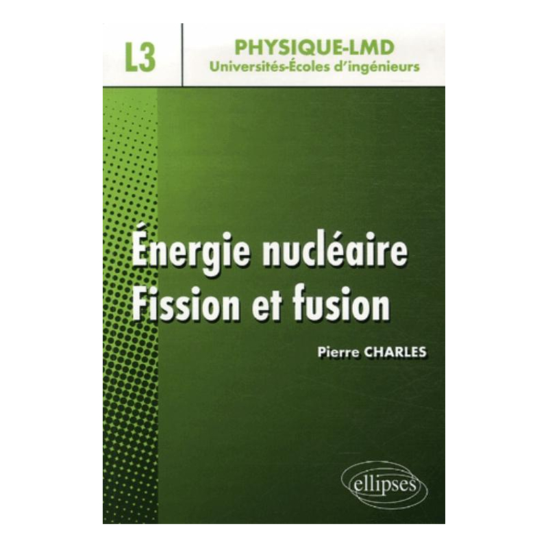 Energie nucléaire, Fission et fusion - niveau L3