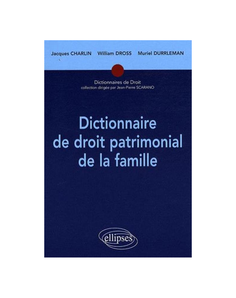 Dictionnaire de droit patrimonial de la famille