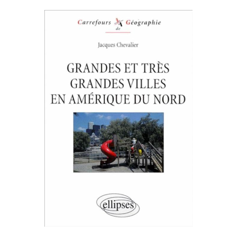 Grandes et très grandes villes en Amérique du Nord