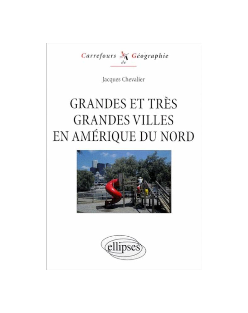 Grandes et très grandes villes en Amérique du Nord