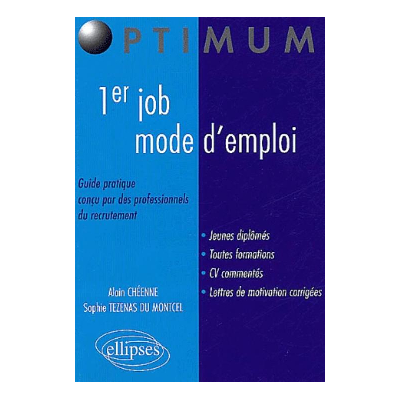 1er job, mode d'emploi - Guide pratique conçu par des professionnels du recrutement
