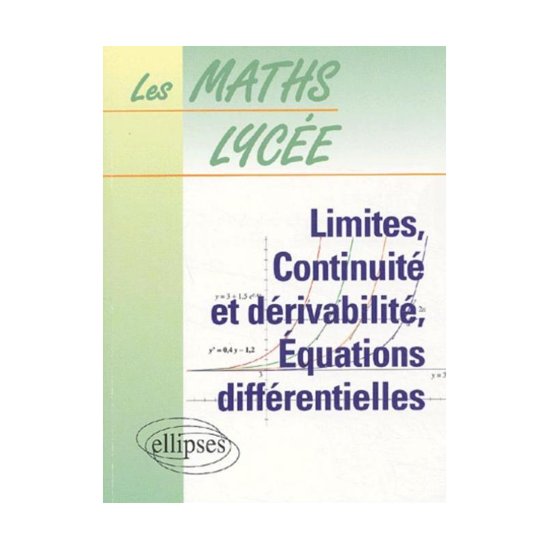 Limites, continuité et dérivabilité, équations différentielles - n°4