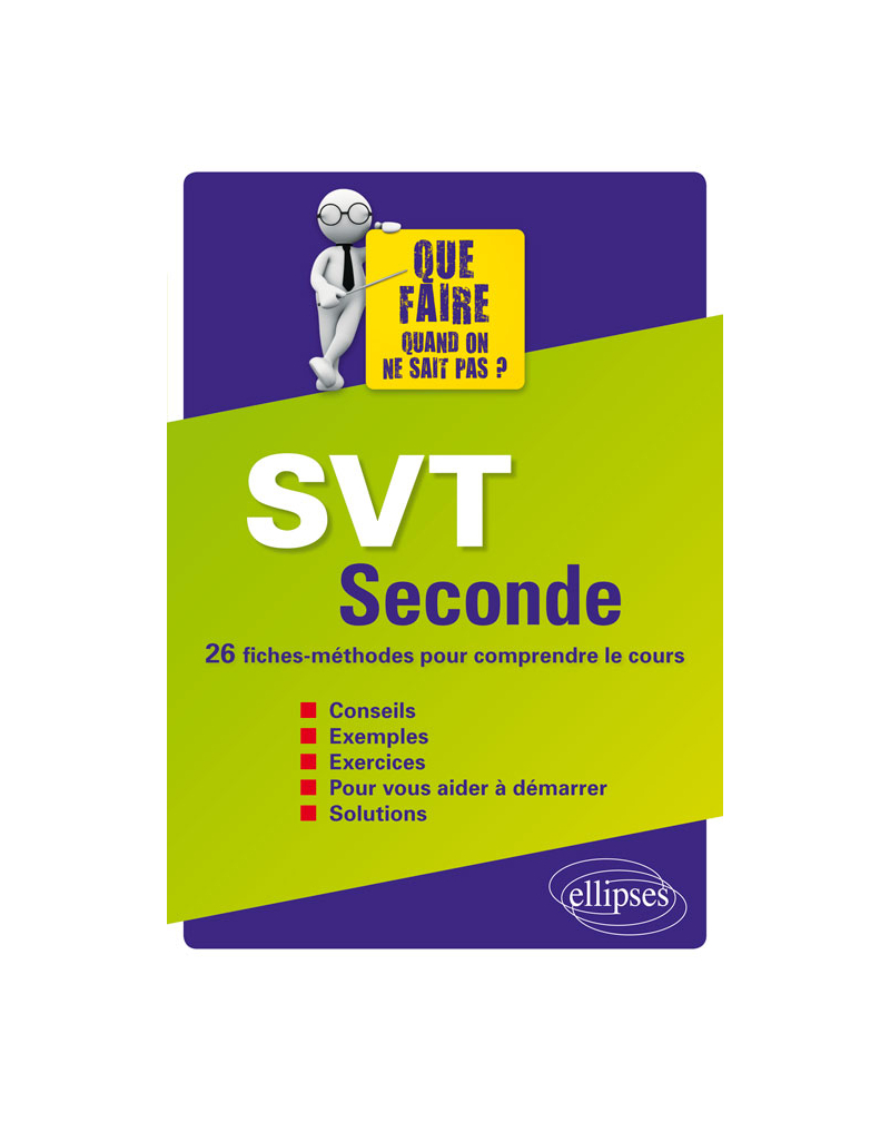 SVT Seconde - 26 fiches-méthodes pour comprendre le cours