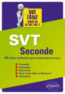 SVT Seconde - 26 fiches-méthodes pour comprendre le cours