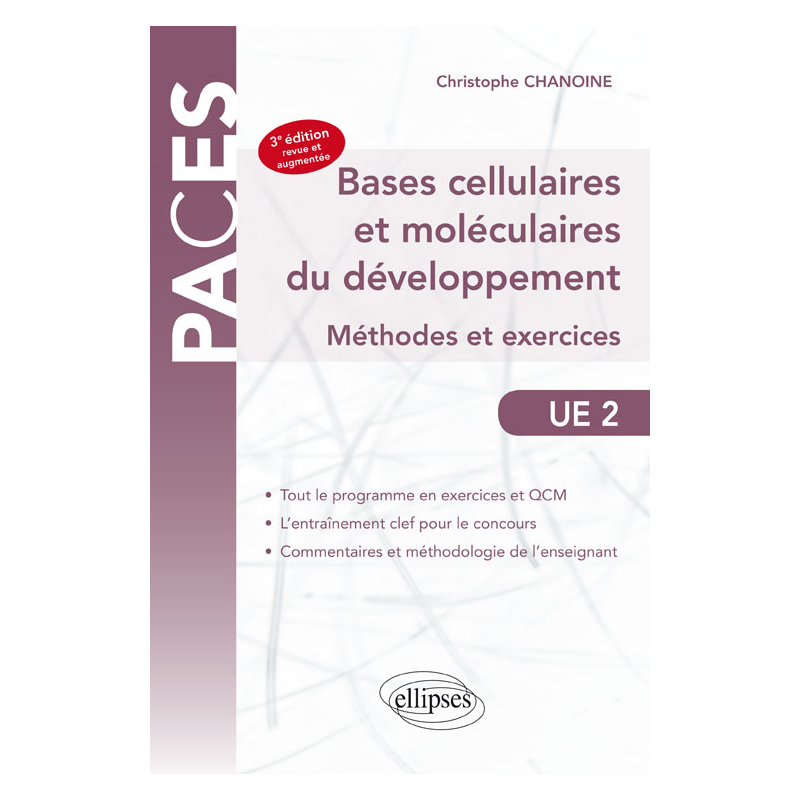 UE2 - Bases cellulaires et moléculaires du développement - Méthodes et exercices -  3e édition