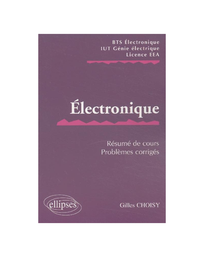 Electronique - Résumé de cours / Sujets corrigés