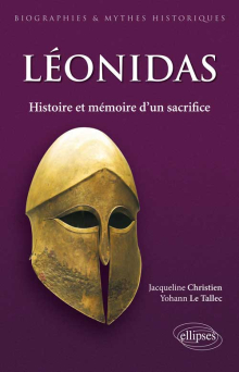 Léonidas. Histoire et mémoire d'un sacrifice