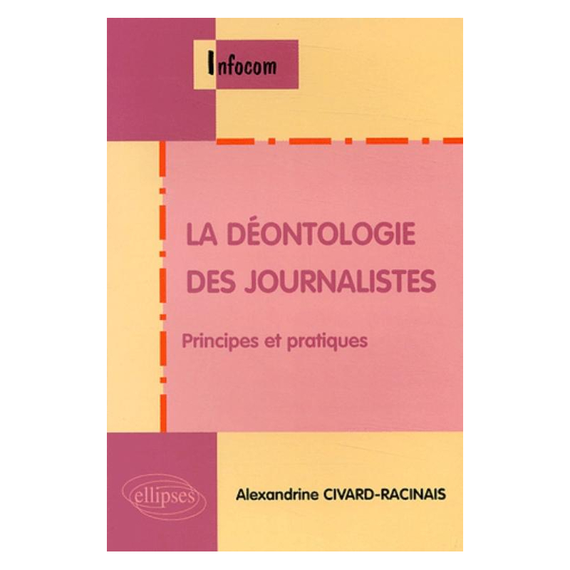 La déontologie des journalistes, principes et pratiques