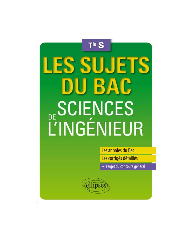 Les sujets du Bac Sciences de l'ingénieur - Terminale S