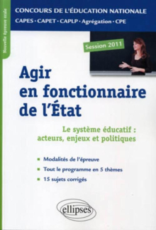 Epreuve professionnelle orale : agir en fonctionnaire de l'Etat. CAPES/ Agrégation/CAPET/CAPLP/CPE