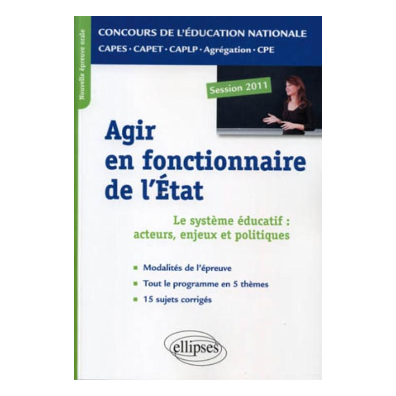 Epreuve professionnelle orale : agir en fonctionnaire de l'Etat. CAPES/ Agrégation/CAPET/CAPLP/CPE