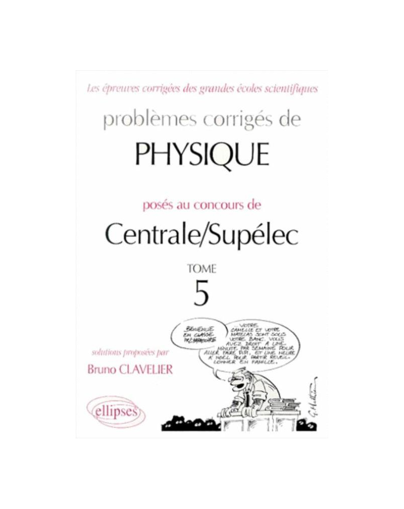Physique Centrale/Supélec 1995-1999 - Tome 5