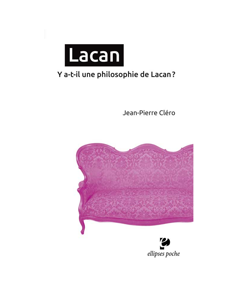 Lacan. Y a-t-il une philosophie de Lacan ?