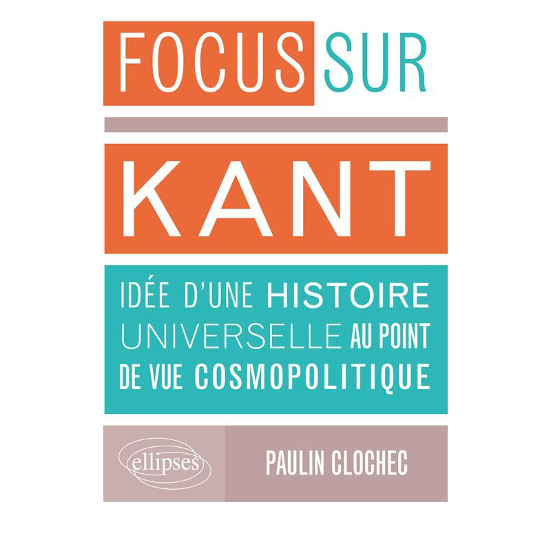 Idée d’une histoire universelle au point de vue cosmopolitique, Kant
