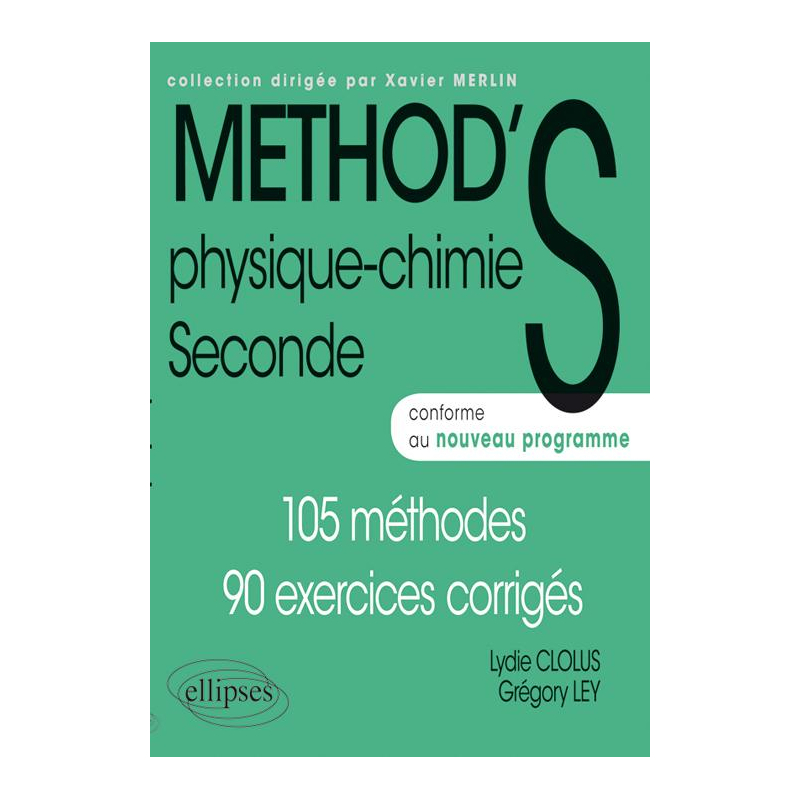 Physique-Chimie Seconde - conforme au nouveau programme (réforme 2010)