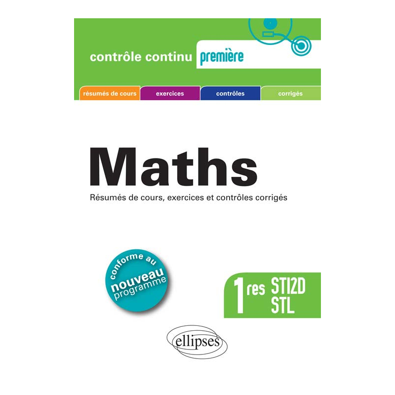 Mathématiques Premières STI2D et STL - conforme au nouveau programme 2011