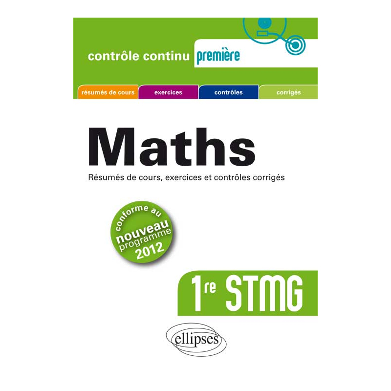 Mathématiques Première STMG conforme au nouveau programme 2012