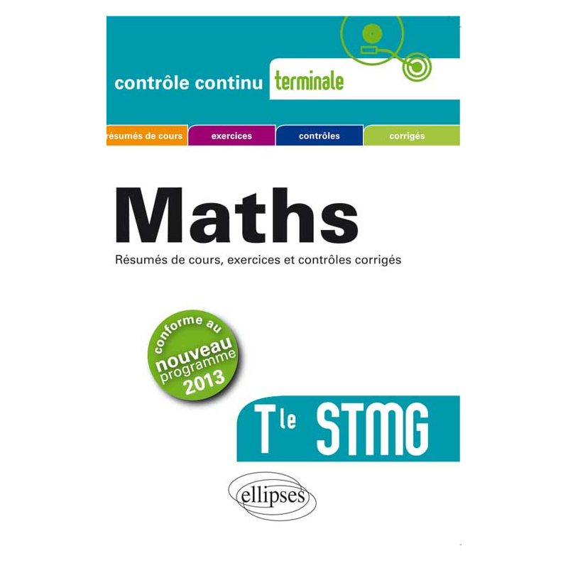 Mathématiques Terminale STMG conforme au nouveau programme 2013