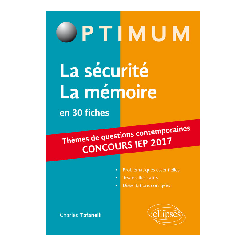 La sécurité / La mémoire. Réussir le concours commun en première année d'IEP /Sciences PO 2017