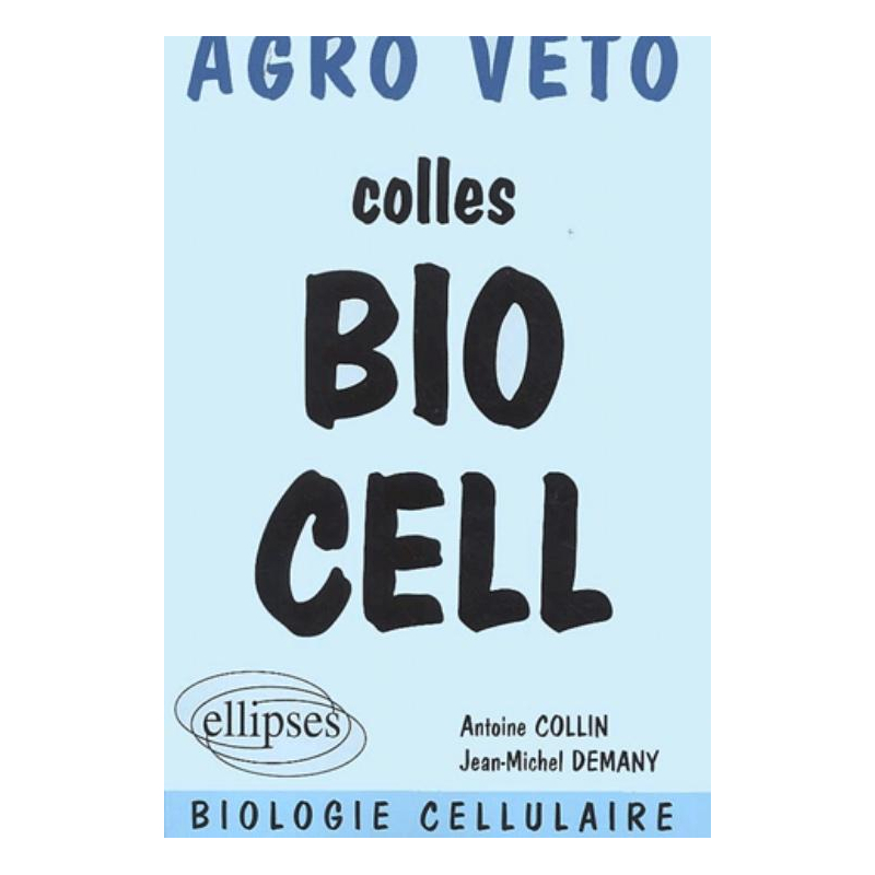 Biologie - Préparation aux concours Agro, Véto - Biologie cellulaire