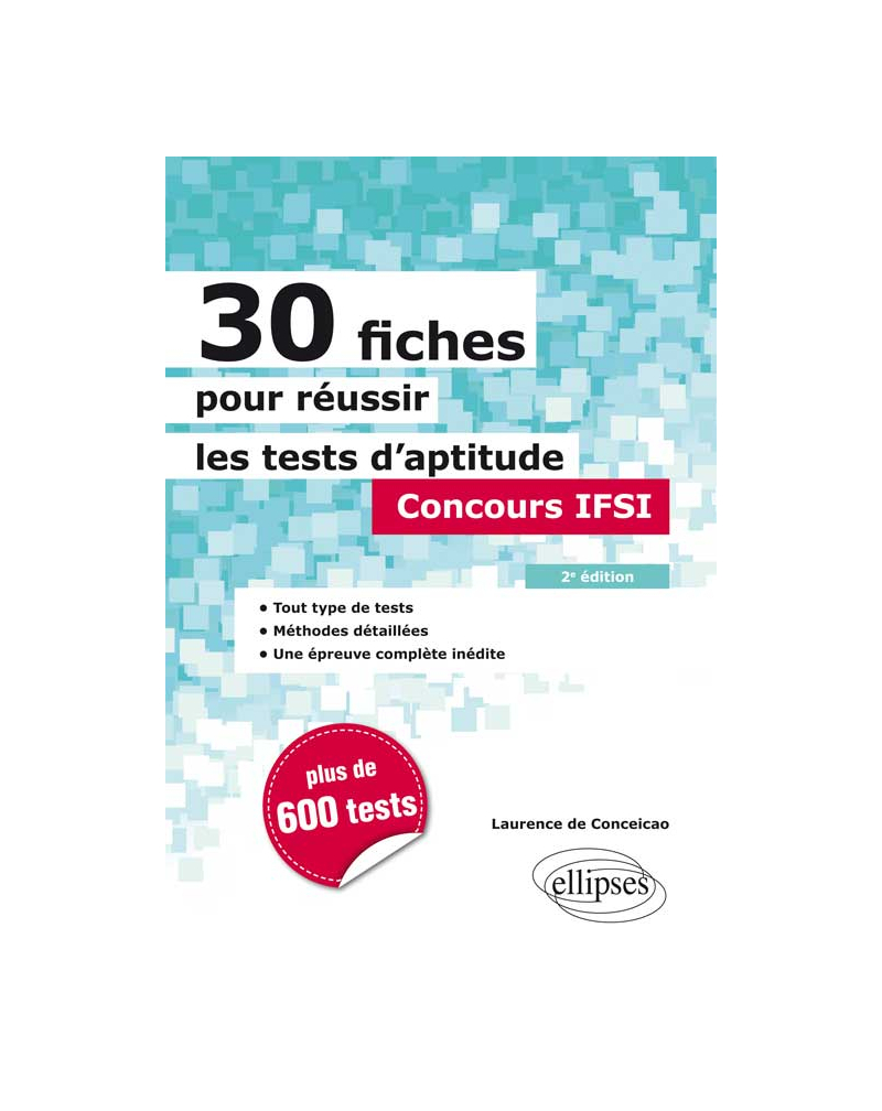 30 fiches pour réussir les tests d’aptitude - Concours IFSI - 2e édition