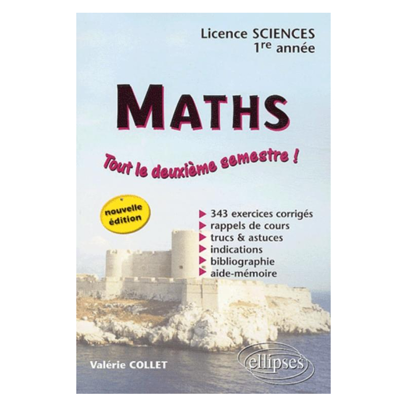 Mathématiques - Licence Sciences - 1re année 2e semestre - Nouvelle édition