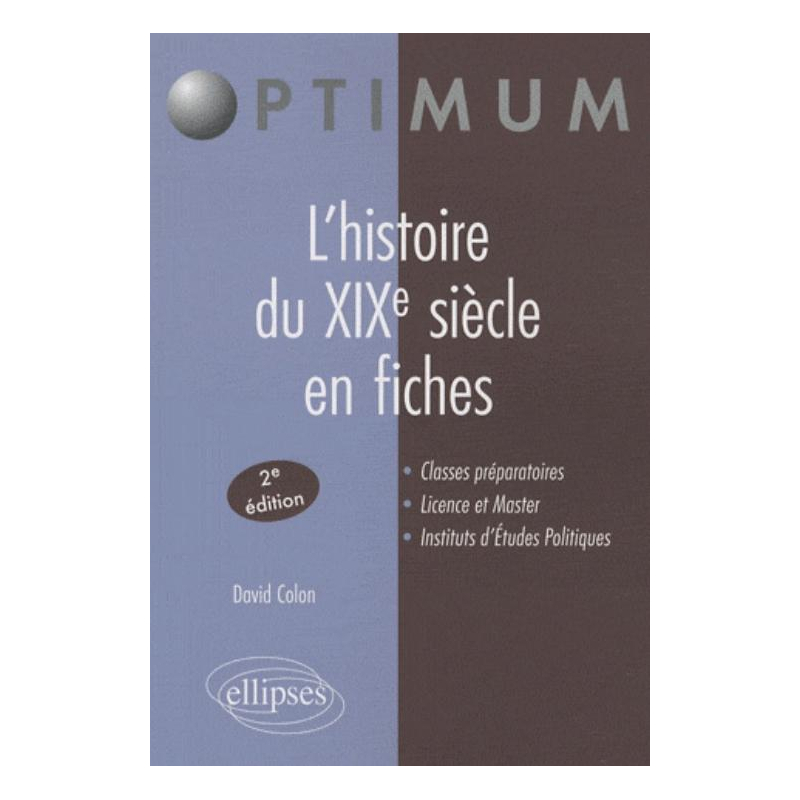 L'histoire du XIXe siècle en fiches - 2e édition