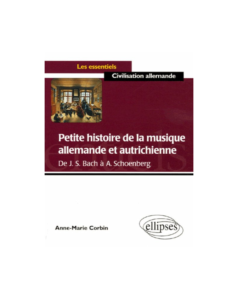 Petite histoire de la musique allemande et autrichienne (de J. S. Bach à A. Schoenberg)
