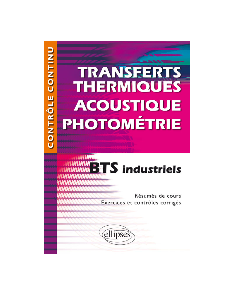 Transferts thermiques - Acoustique - Photométrie - BTS industriels