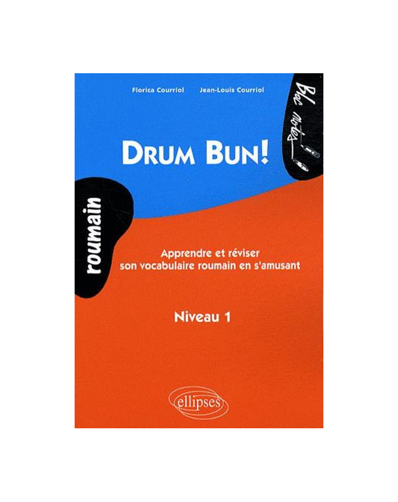 Drum Bun. Apprendre et réviser son vocabulaire roumain en s'amusant - Niveau 1