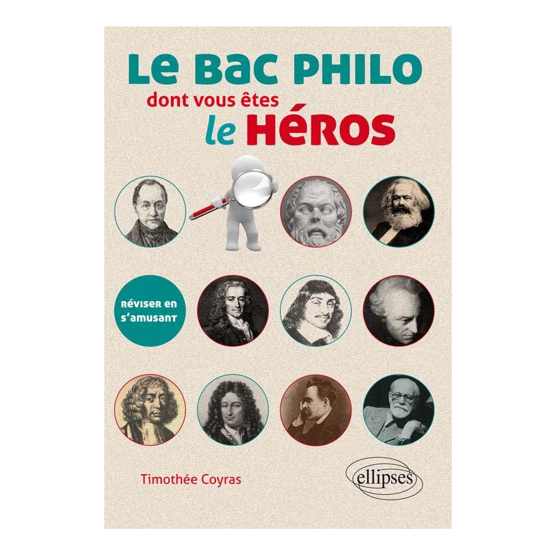 Le bac philo dont vous êtes le héros. Réviser en s'amusant