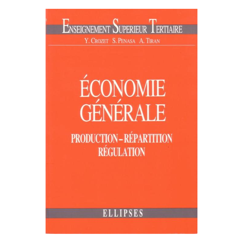 Économie générale - Production - Répartition - Régulation