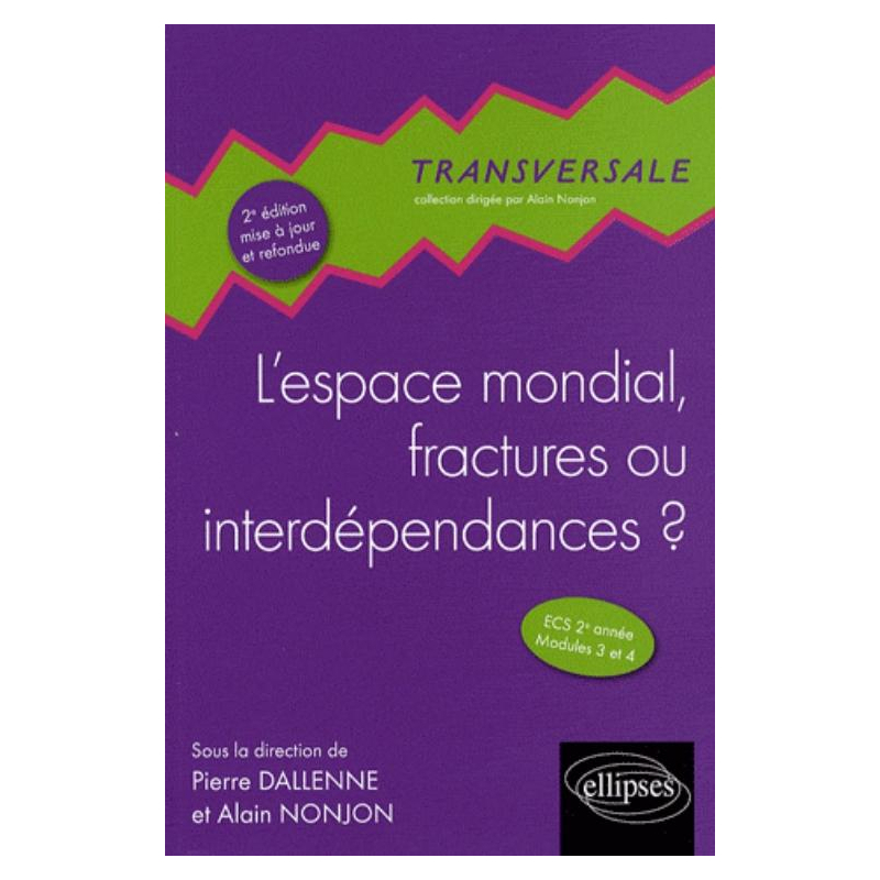 L'espace mondial, fractures ou interdépendances ?  2e édition mise à jour et refondue