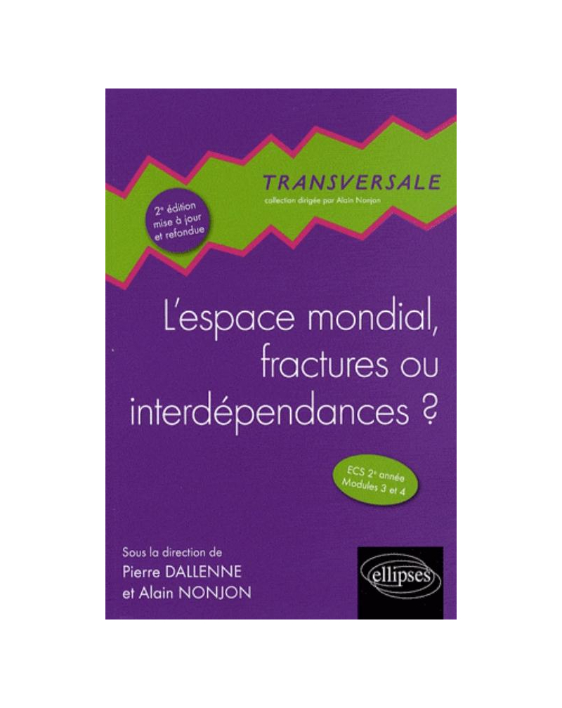 L'espace mondial, fractures ou interdépendances ?  2e édition mise à jour et refondue