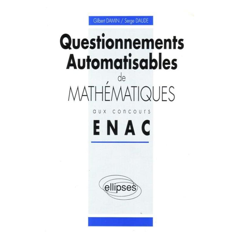Questionnements automatisables de Mathématiques aux concours ENAC - 1990-1992