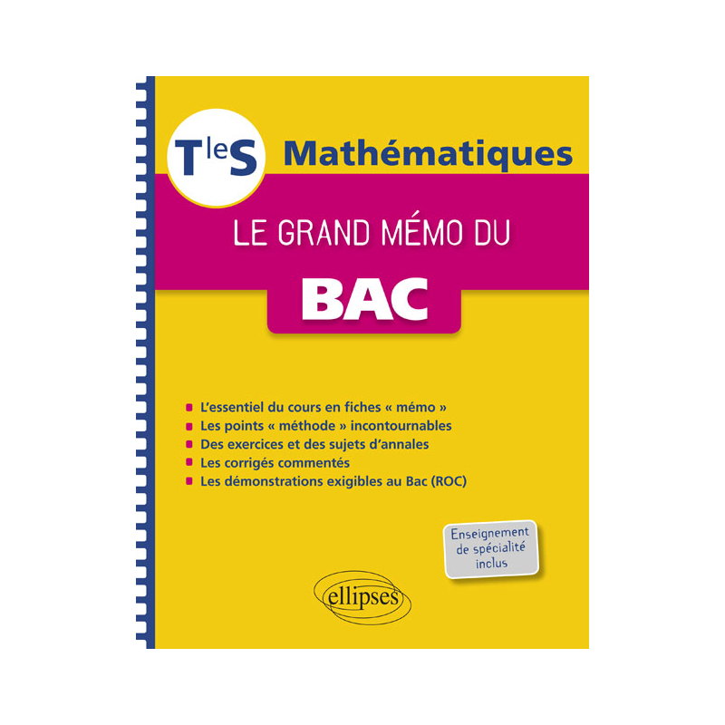 Mathématiques - Le grand mémo du Bac - Terminale S enseignements spécifique et de spécialité