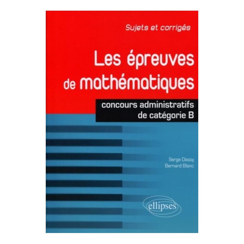 Les épreuves de mathématiques - concours de catégorie B