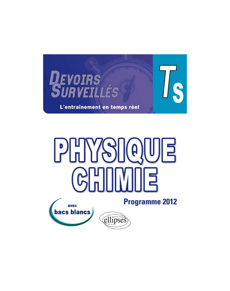 Physique-Chimie - Terminale S conforme au nouveau programme 2012